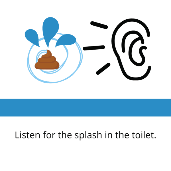 Listen for the Splash - Bowel Movements - Image 3